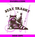Stay Trashy Raccoon PNG, Funny Retro Raccoon PNG, Sarcastic Trashy PNG