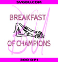Breakfast Of Champions PNG, Adult Humor PNG, Dark Humor PNG