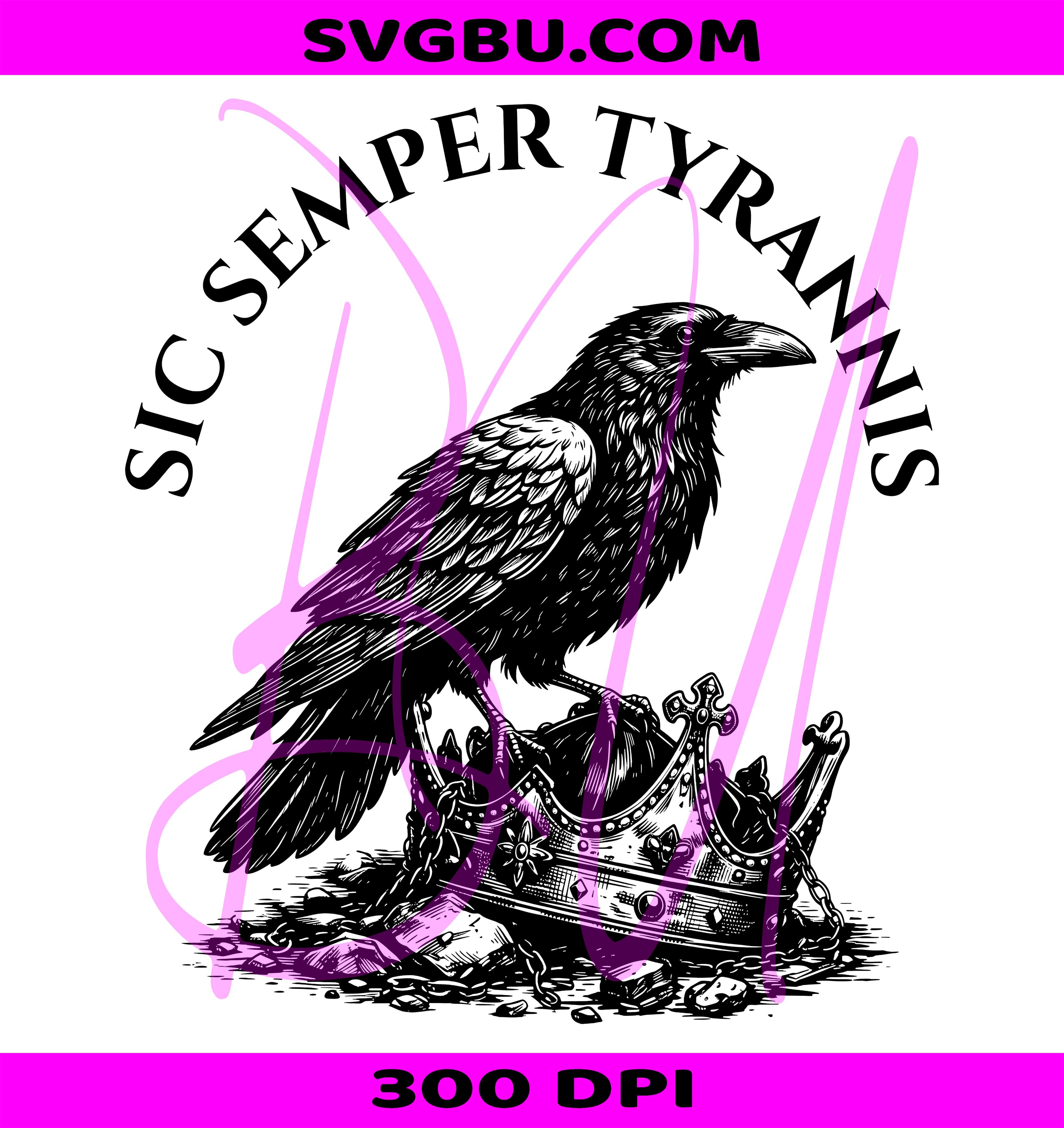 Sic Semper Tyrannis PNG, Raven Crown PNG, Anti Tyranny PNG