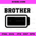 Brother Full Battery Matching Family PNG, Battery Energy Funny PNG