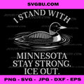 I Stand With Minnesota Stay Strong Ice Out PNG, Loon Bird PNG