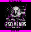 Patriotic Eagle PNG, Statue Of Liberty PNG, Celebrate 250th Anniversary PNG