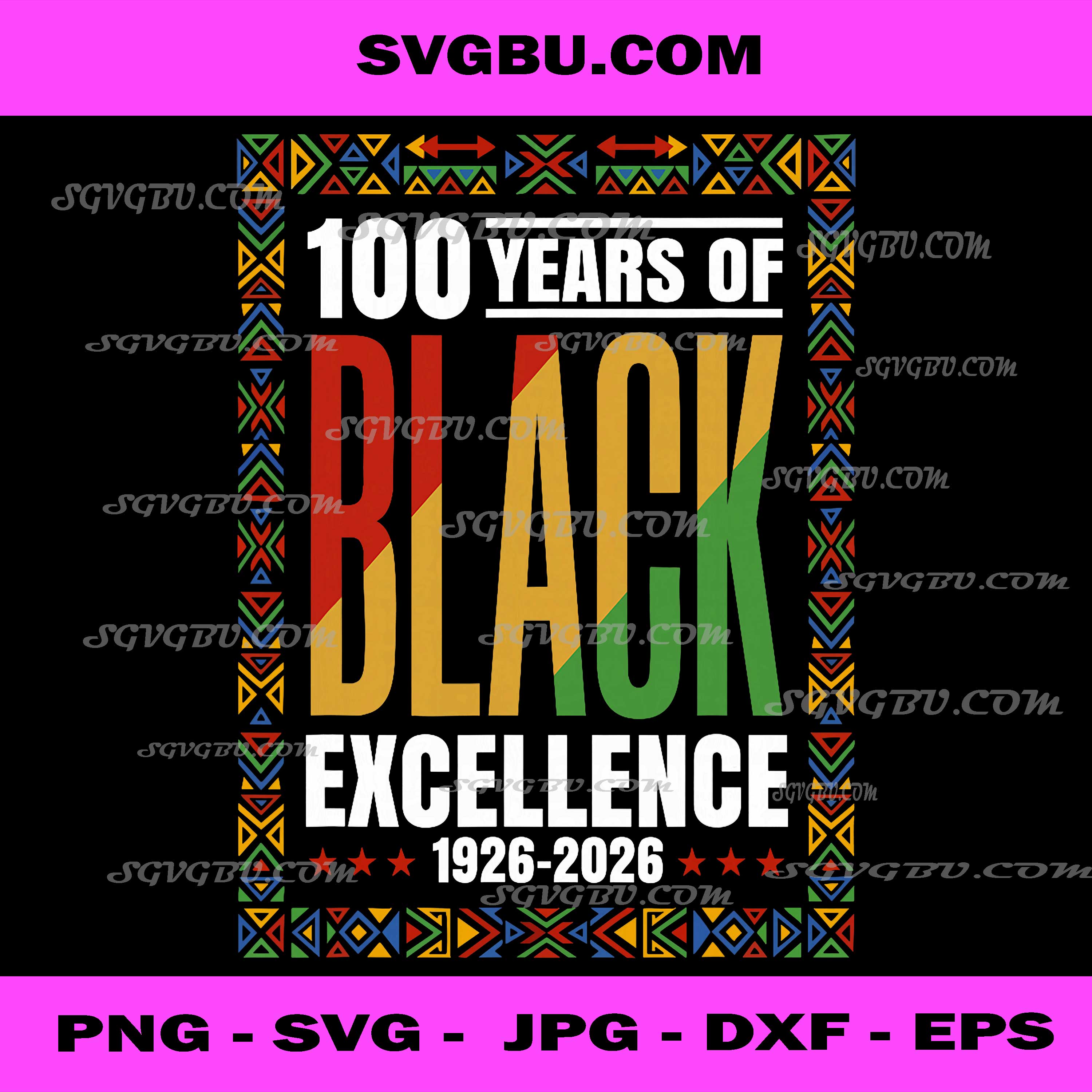 100 Years Of Black Excellence PNG, Black History Month PNG, BHM Art PNG