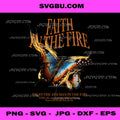 Faith In The Fire Butterfly PNG, Christian Quote Digital Design