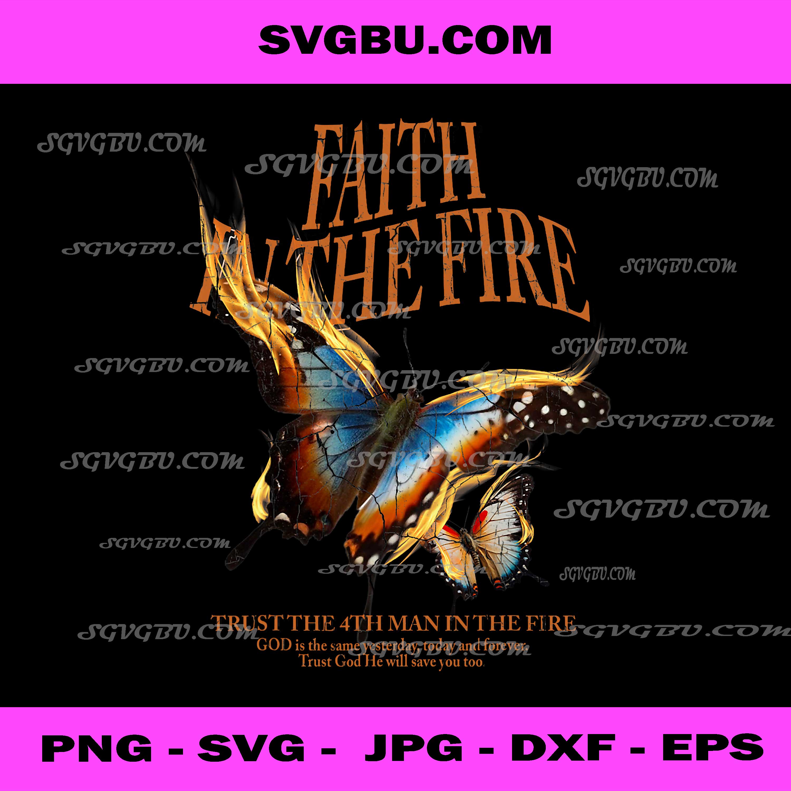 Faith In The Fire Butterfly PNG, Christian Quote Digital Design