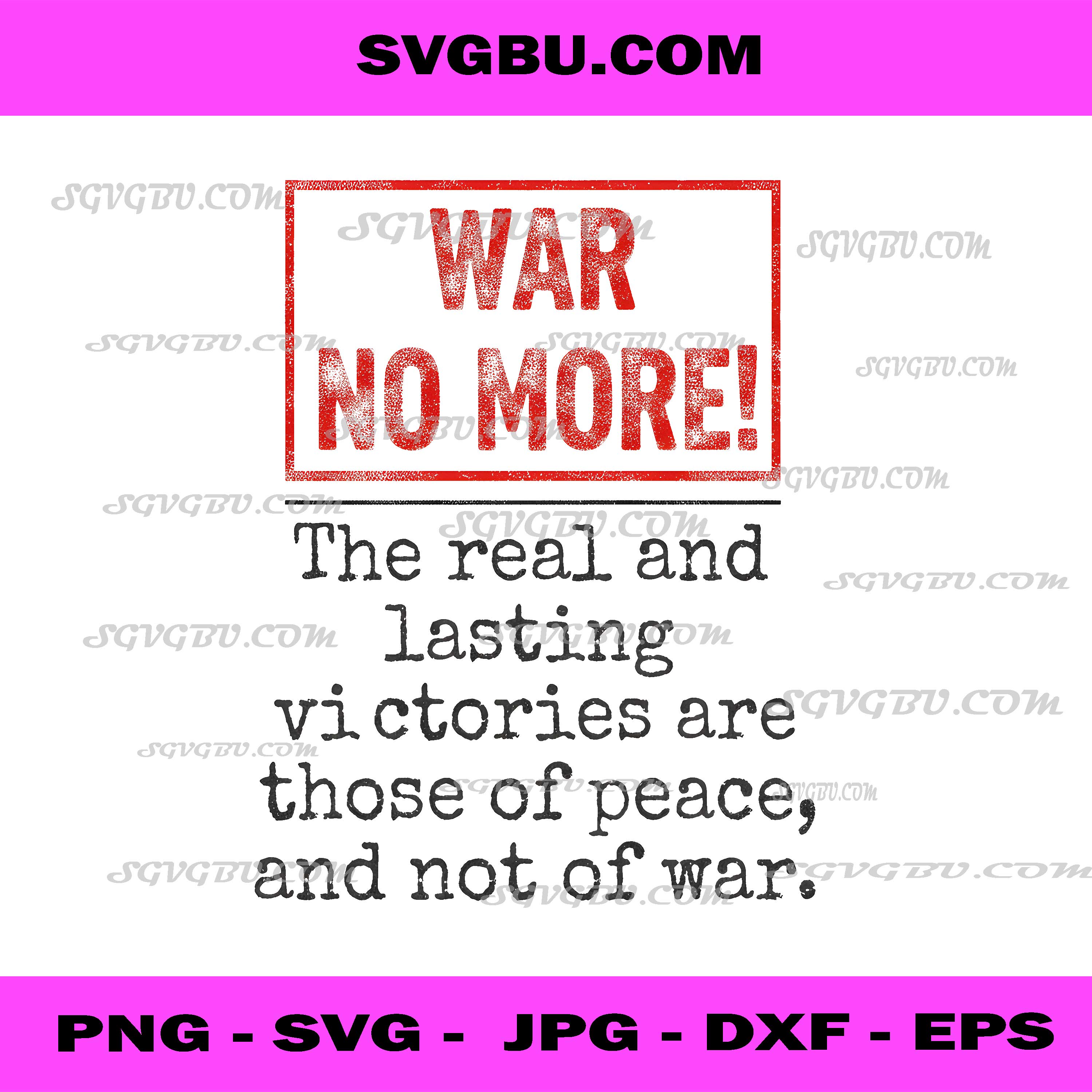 War No More Real Lasting Victories Peace PNG, Anti War Quote PNG