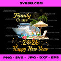 Family Cruise 2026 Happy New Year PNG