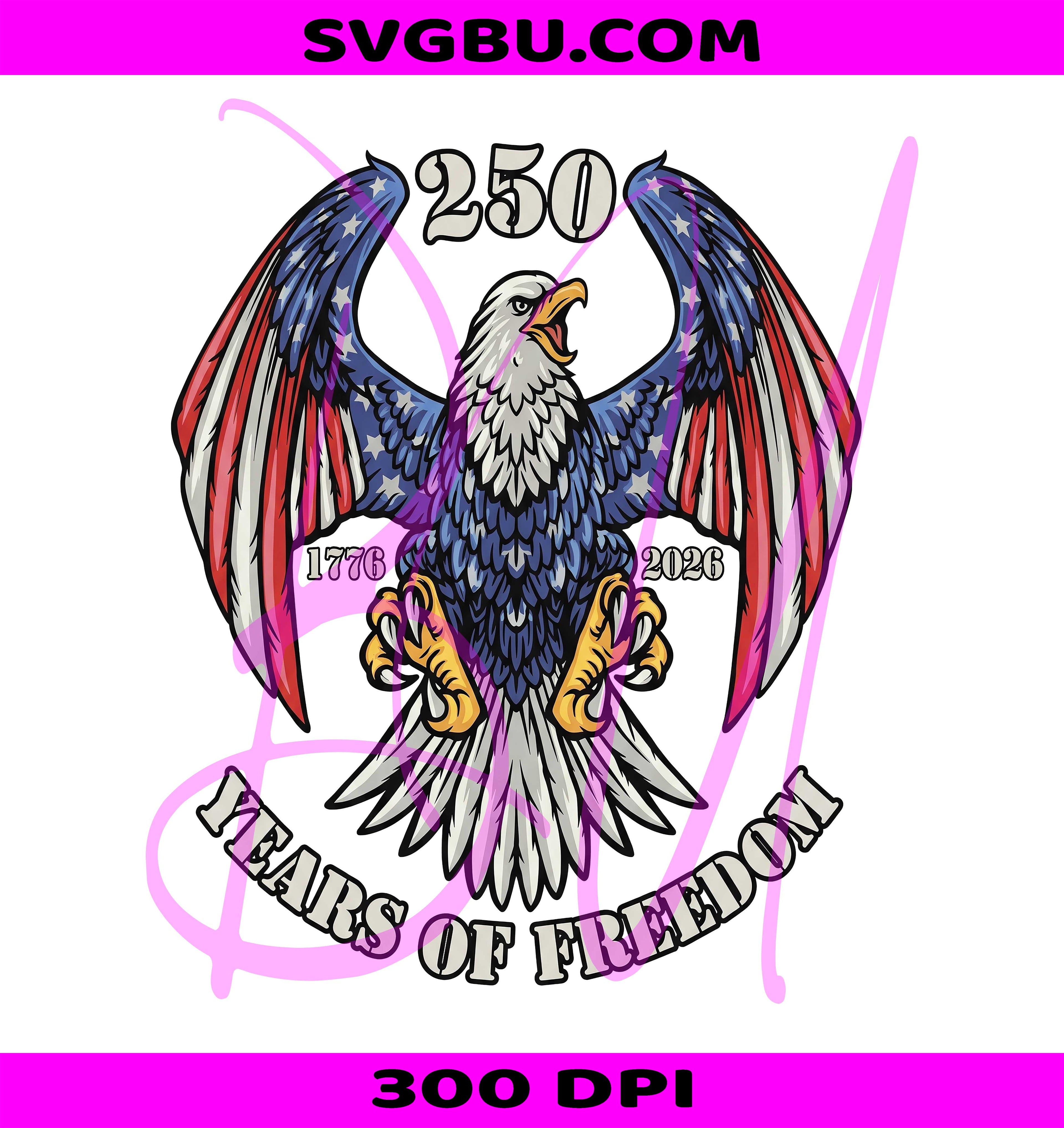 250 Years Of Freedom Eagle PNG, Patriotic America 250th Anniversary PNG