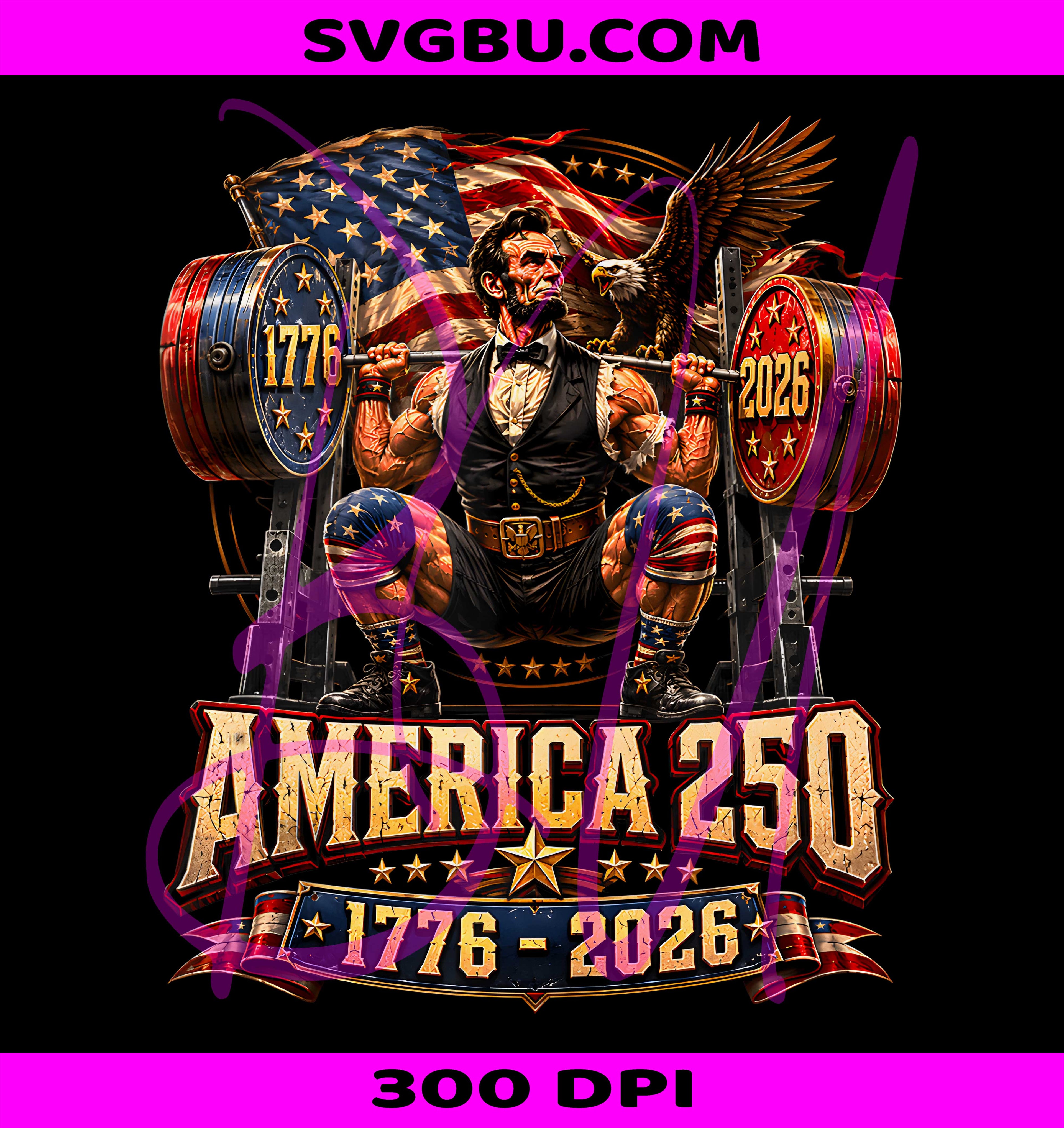 America 250th PNG, Abraham Lincoln Weightlifting PNG, Squat PNG