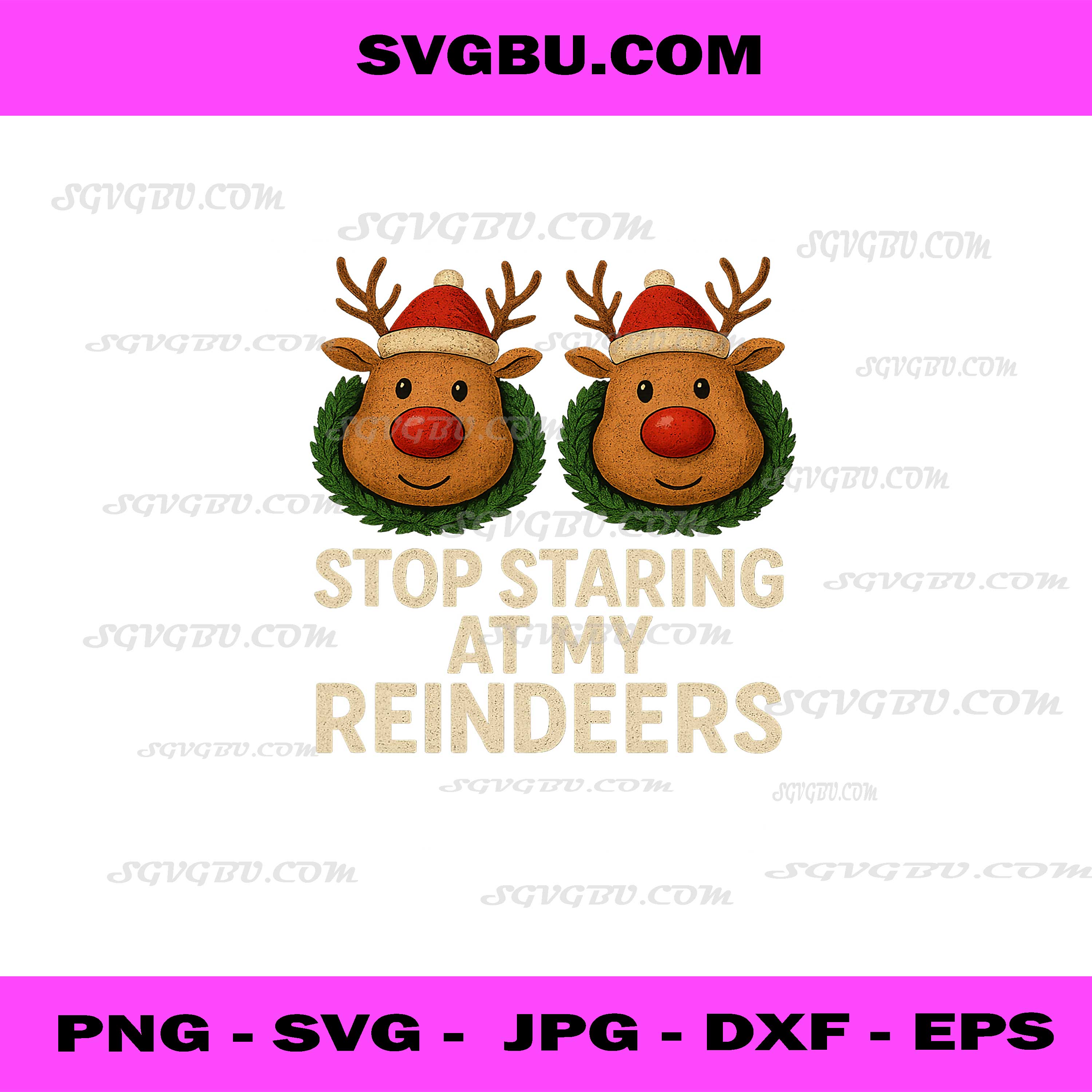 Stop Staring at My Reindeers PNG, Boobs Ugly Gag Xmas PNG