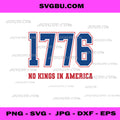 1776 No Kings In America Patriotic PNG, USA Liberty Quote PNG