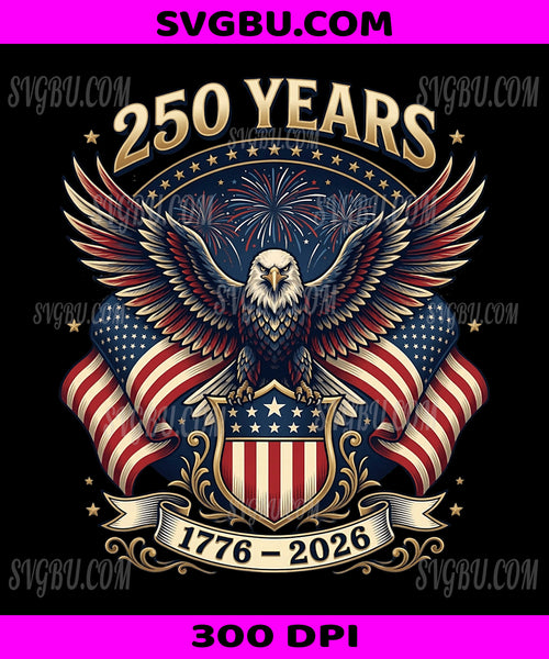 250th Independence Anniversary 1776 2026, Patriotic Eagle 4th Of July PNG