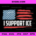 I Support Ice American Flag PNG, Patriotic USA PNG, Freedom Art PNG