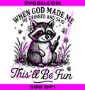 When God Made Me PNG, Christian Raccoon PNG, Retro Faith Humor PNG