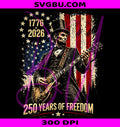 Abe Lincoln Guitar PNG, USA Flag 250 Years PNG, 1776 2026 Patriotic PNG