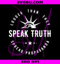 Speak Truth Louder PNG, Fake News Lies PNG, Patriot 1776 PNG
