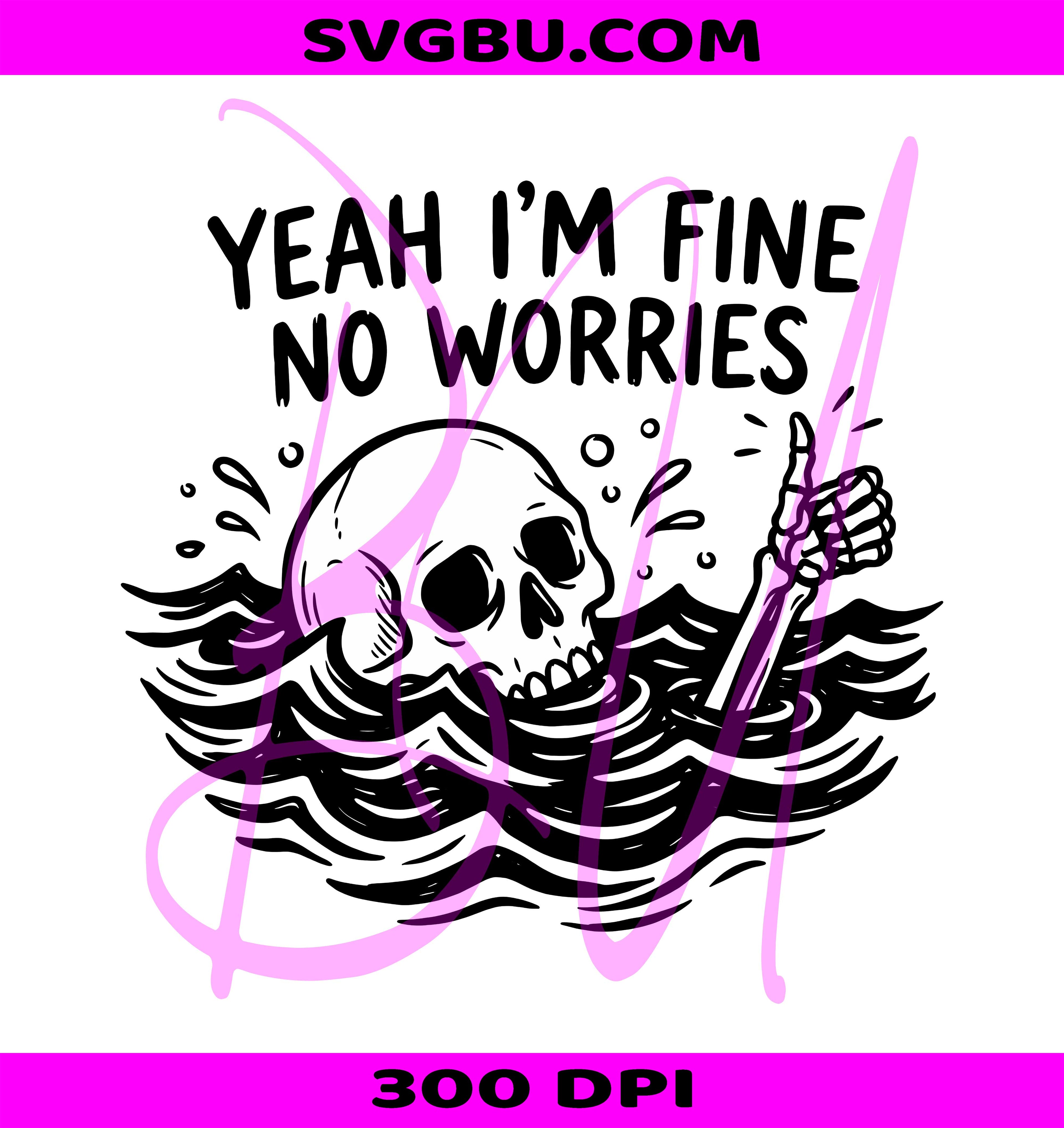 Yeah I'm Fine No Worries PNG, Sarcastic Skeleton PNG, Drowning Skull PNG