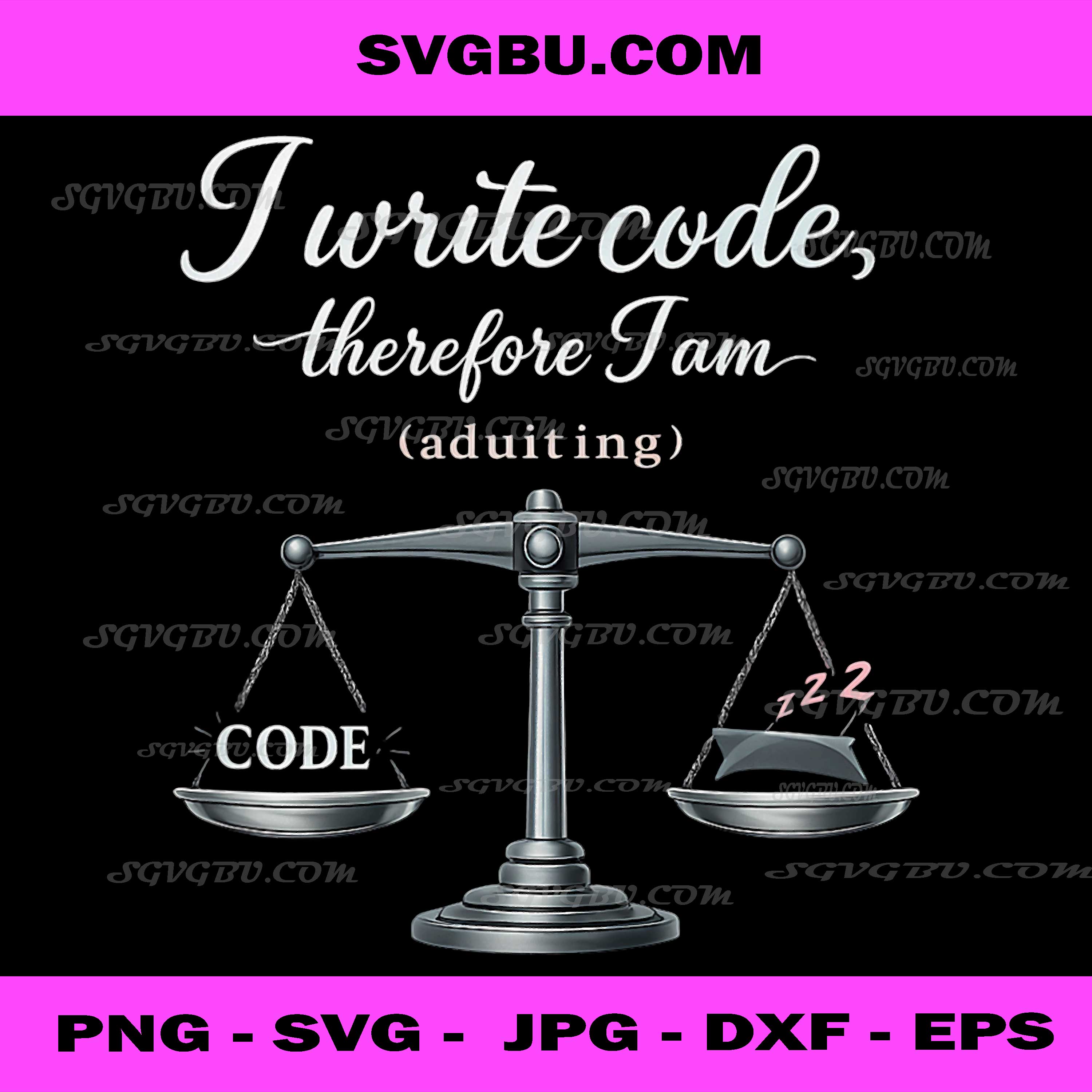 I Write Code Therefore I Am Adulting PNG, Programmer Humor PNG