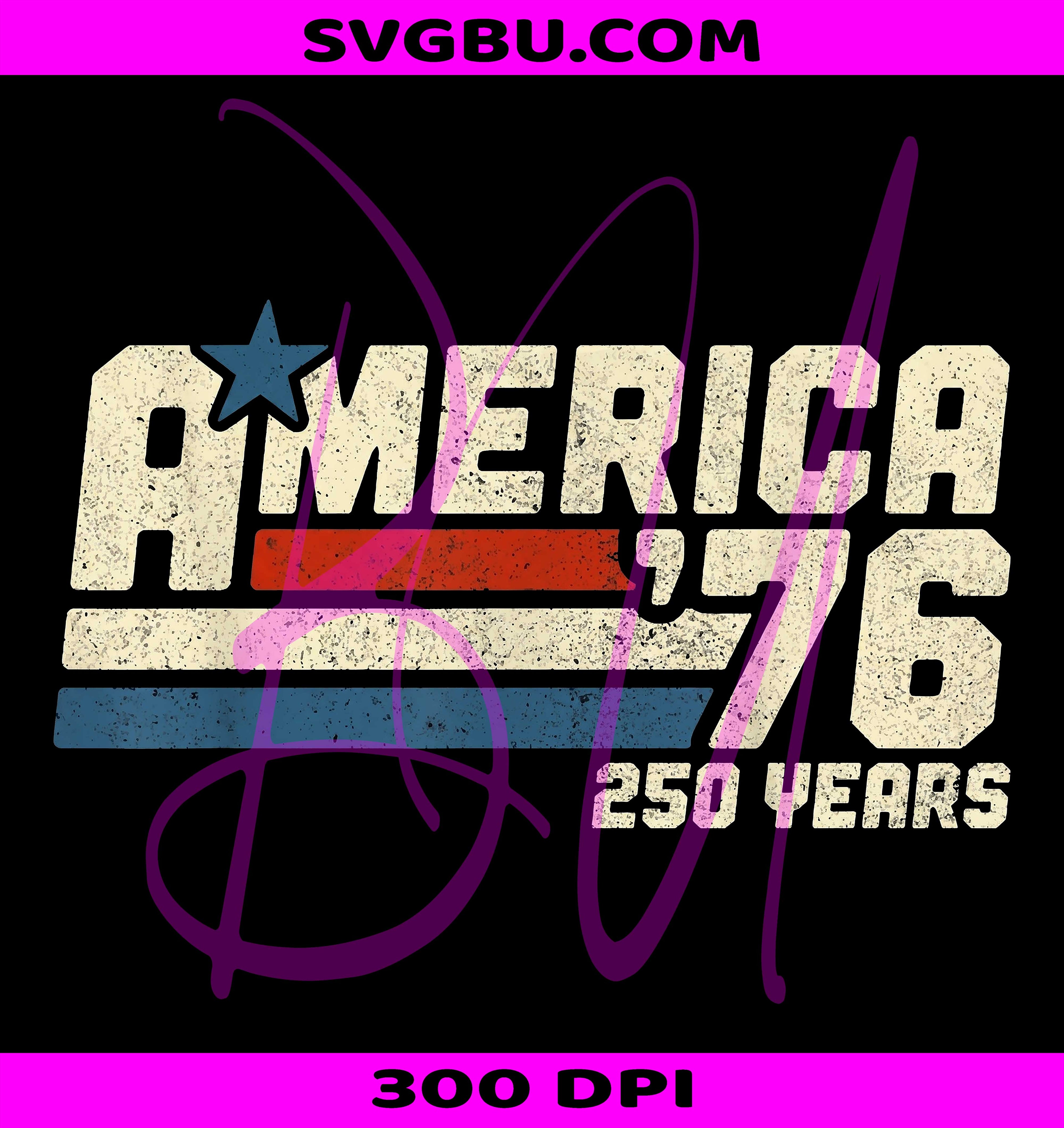 America 76 PNG, 250 Years PNG, 1776 2026 Patriotic PNG