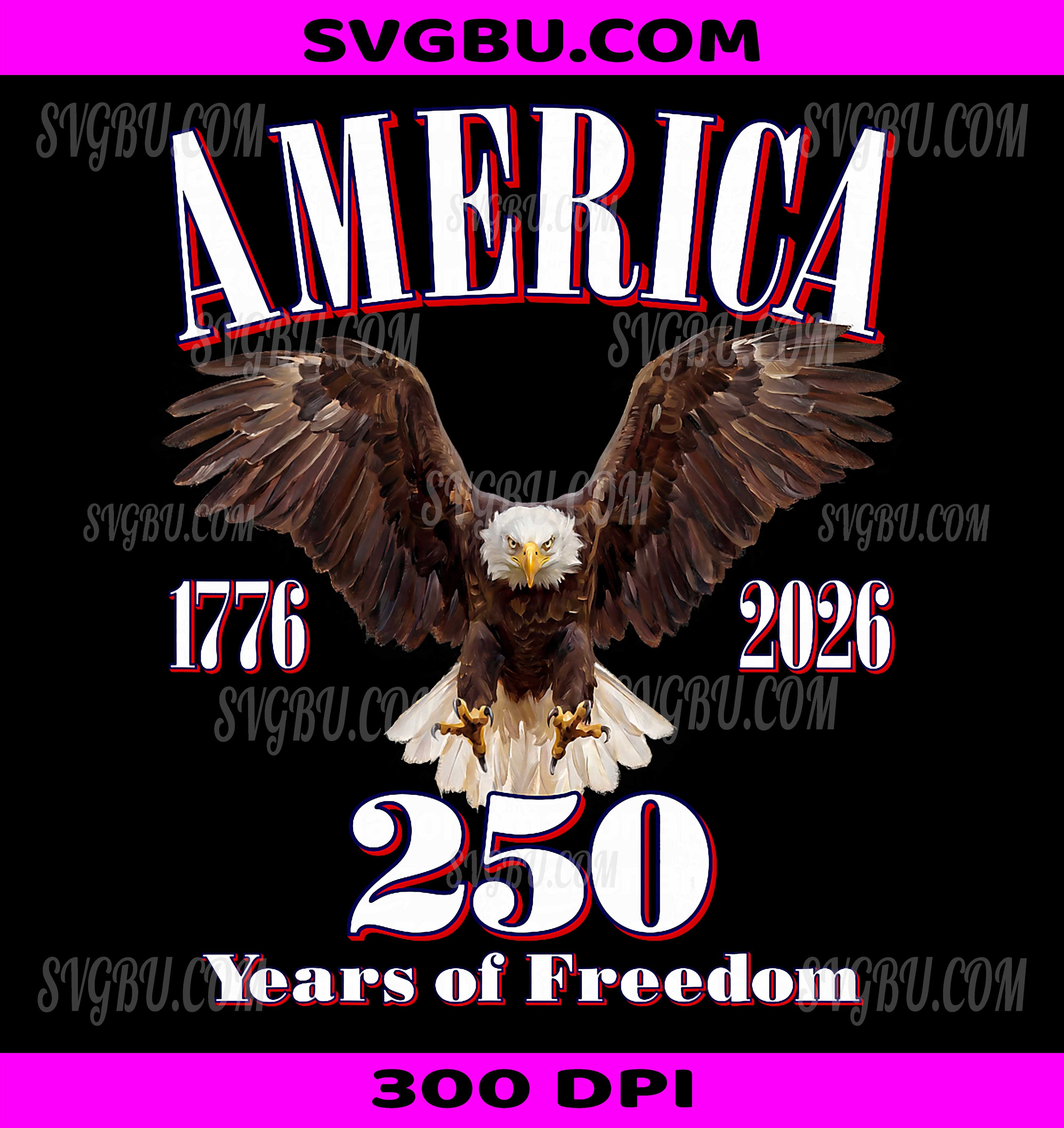 USA 250 Years Of Freedom In America PNG, 1776-2026 Bald Eagle PNG