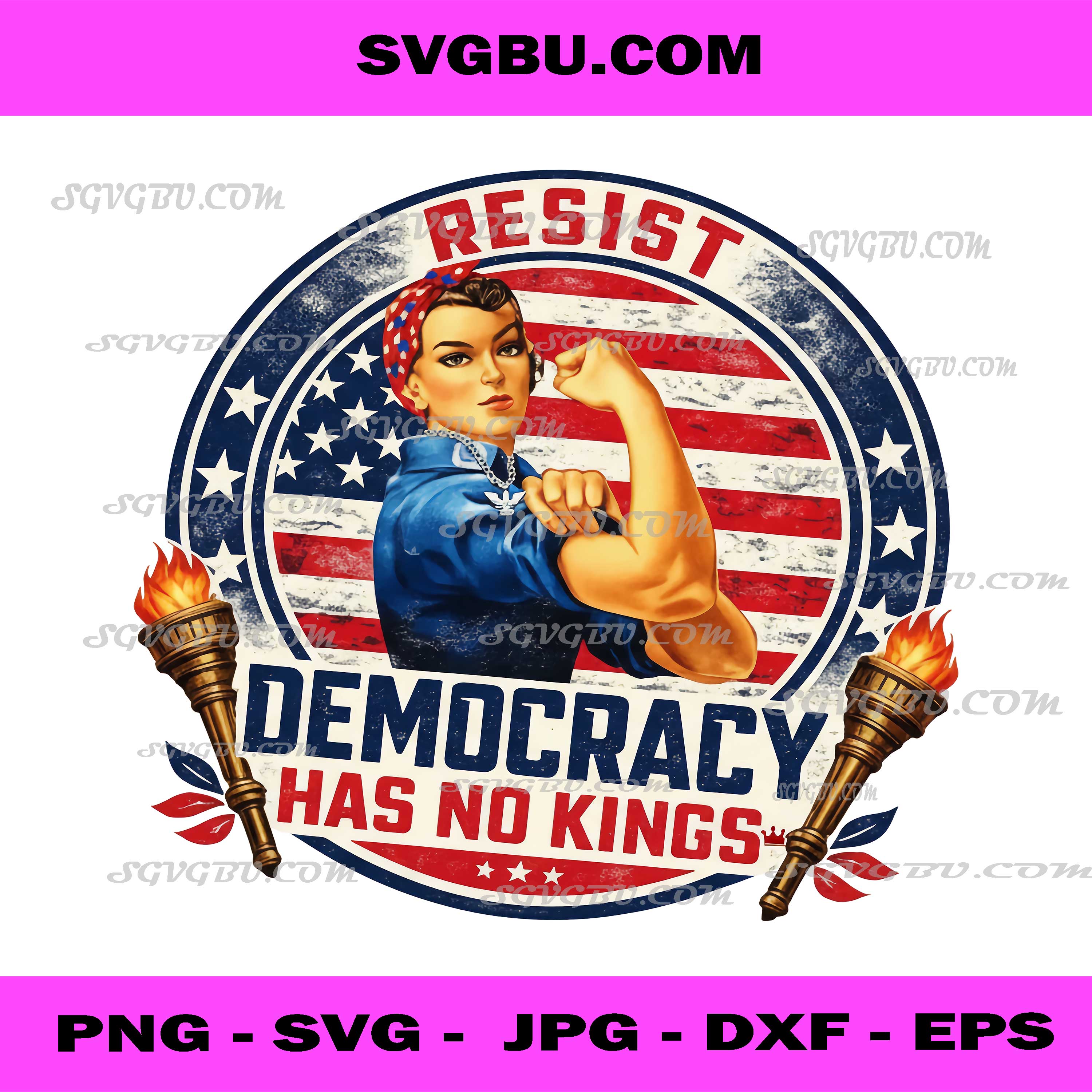 Democracy Has No Kings, Resist Rosie the Riveter Patriotic Art PNG