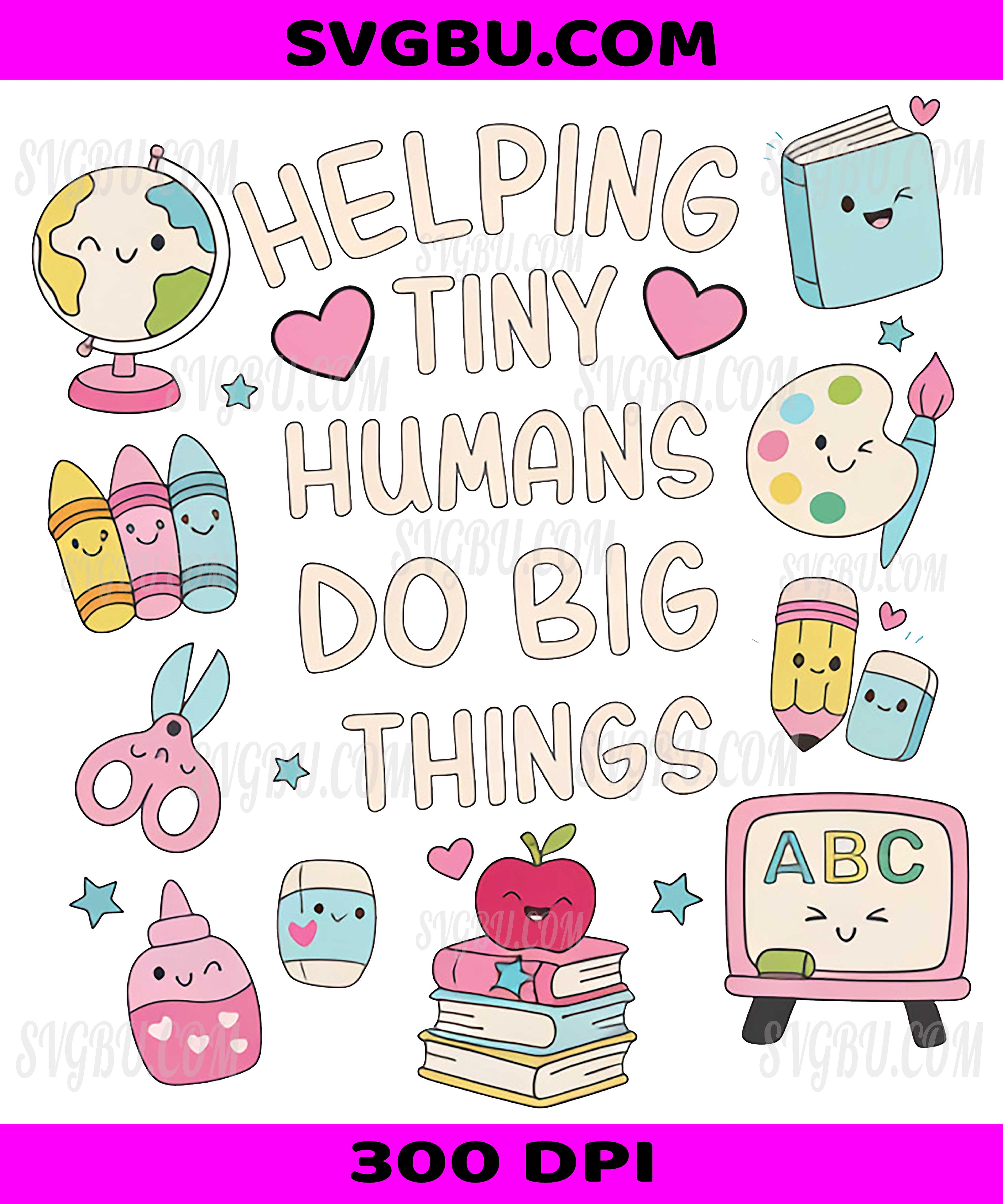 Helping Tiny Humans Do Big Things PNG, Kawaii Teacher School Design