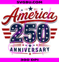 250th USA Anniversary PNG, Patriotic Single Clipart PNG