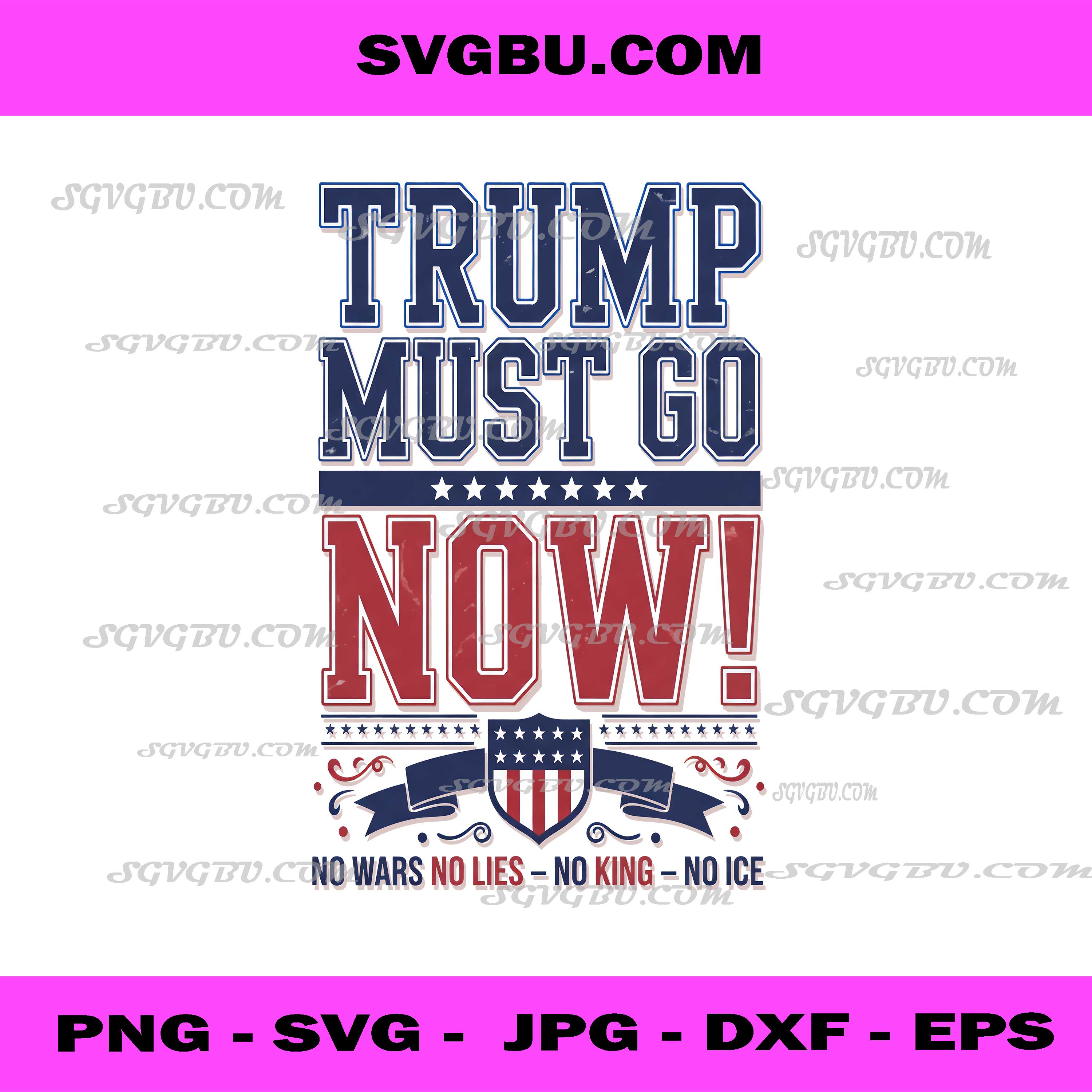 Trump Must Go Now No Wars No King PNG, Political Protest Quote PNG