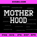 Motherhood Distressed College Font PNG, Mother's Day Vector PNG