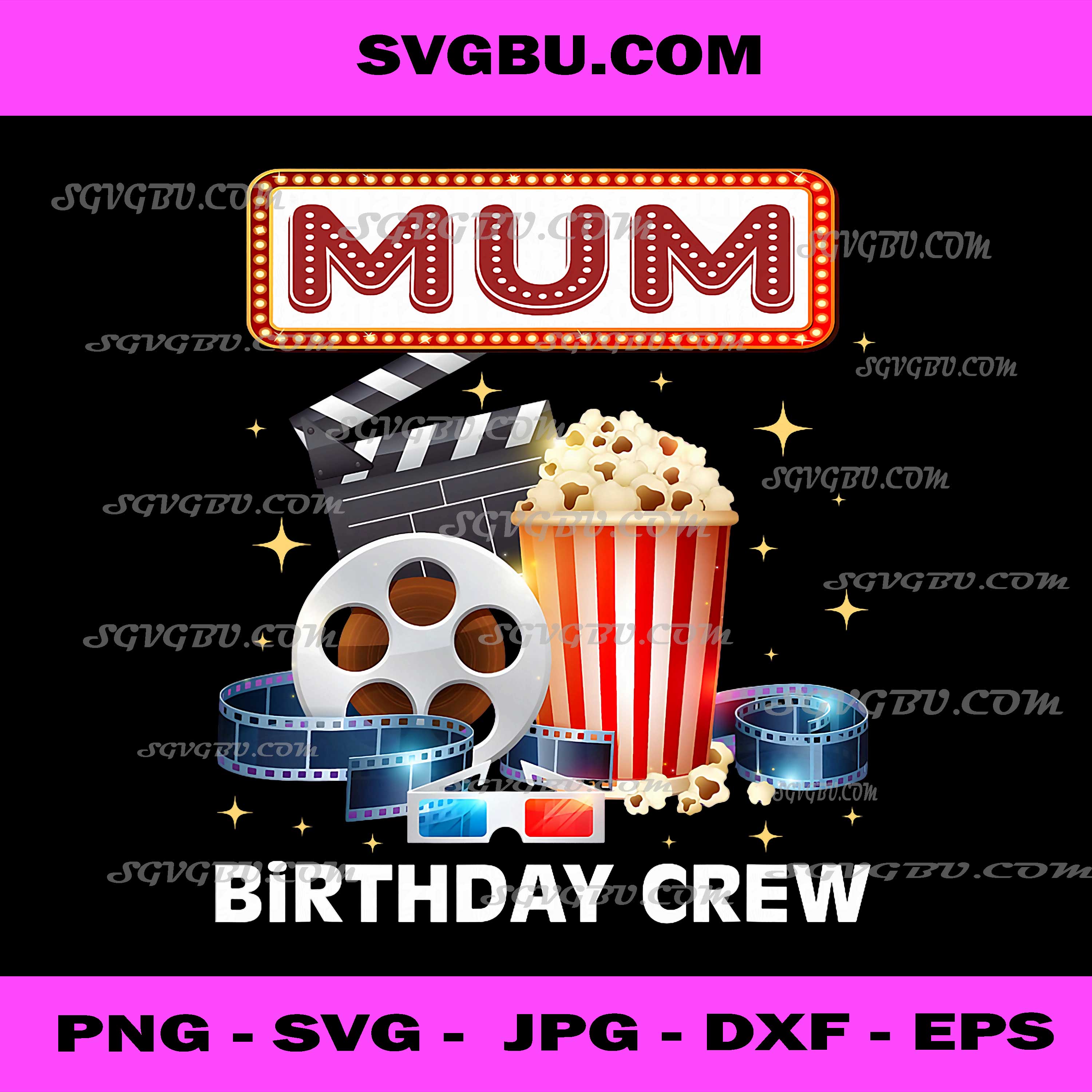 Mum Birthday Crew Movie Night Theater PNG, Cinema Party Art PNG
