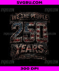 250th Independence Day 250 Years America, Anniversary Freedom Graphic PNG