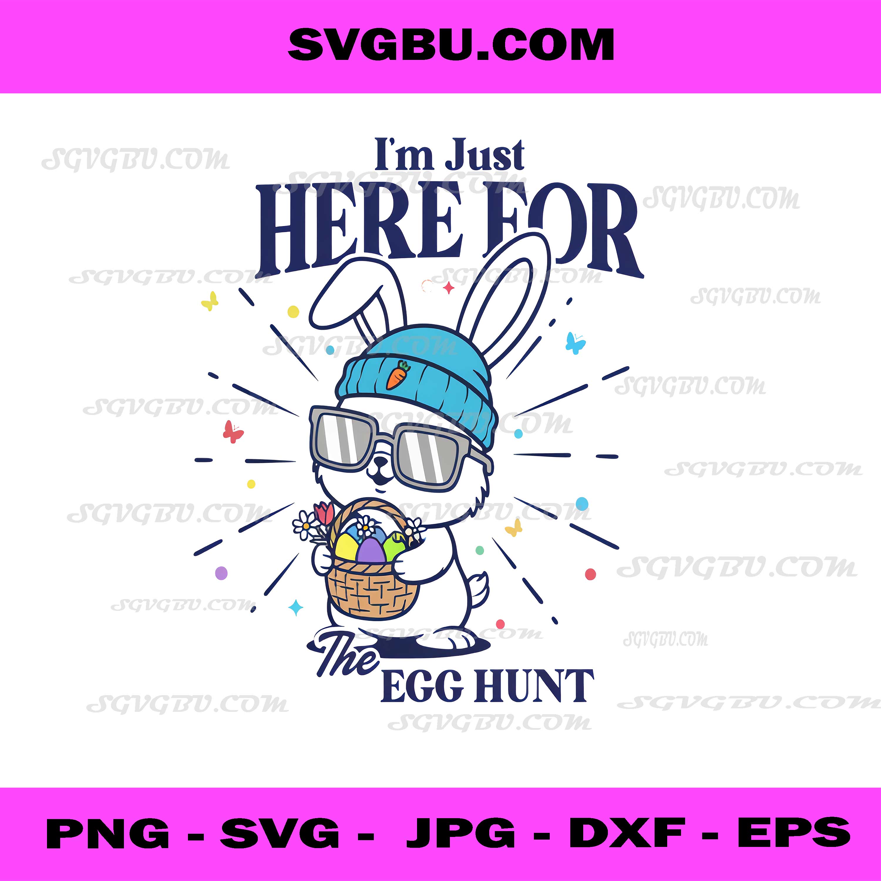 I'm Just Here For The Egg Hunt PNG, Cool Bunny Beanie PNG