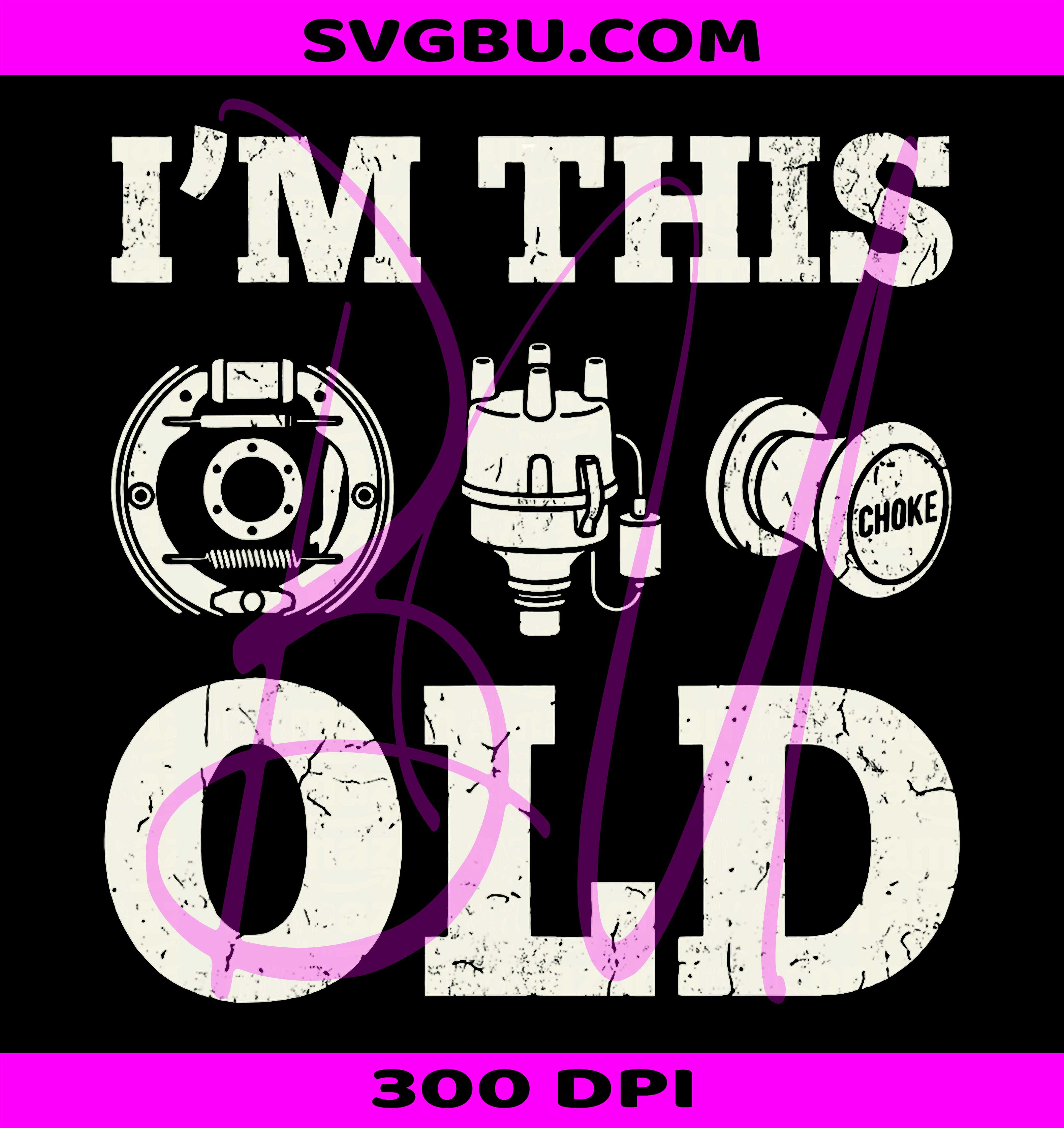 I m This Old Funny Mechanic PNG, Retro Car Humor Design PNG