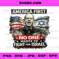America First No One Wants To Fight For Israel PNG, Patriot PNG